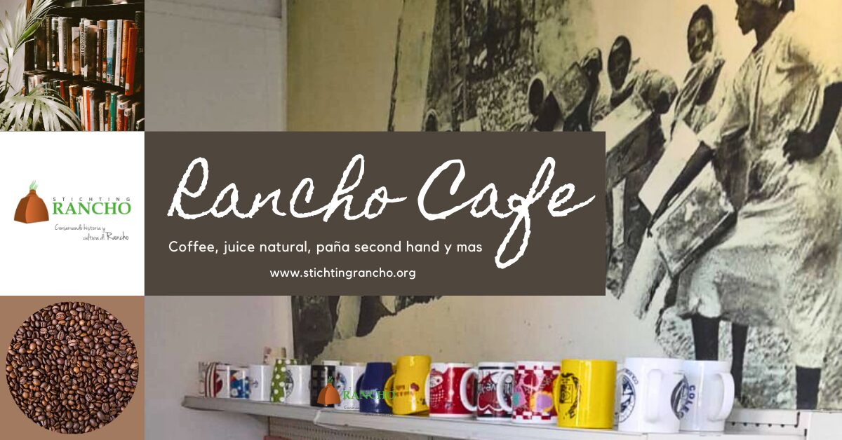 Cafe Rancio Rancho Cafe den curason di Rancho/ Oranjestad - Fundacion Rancho Aruba